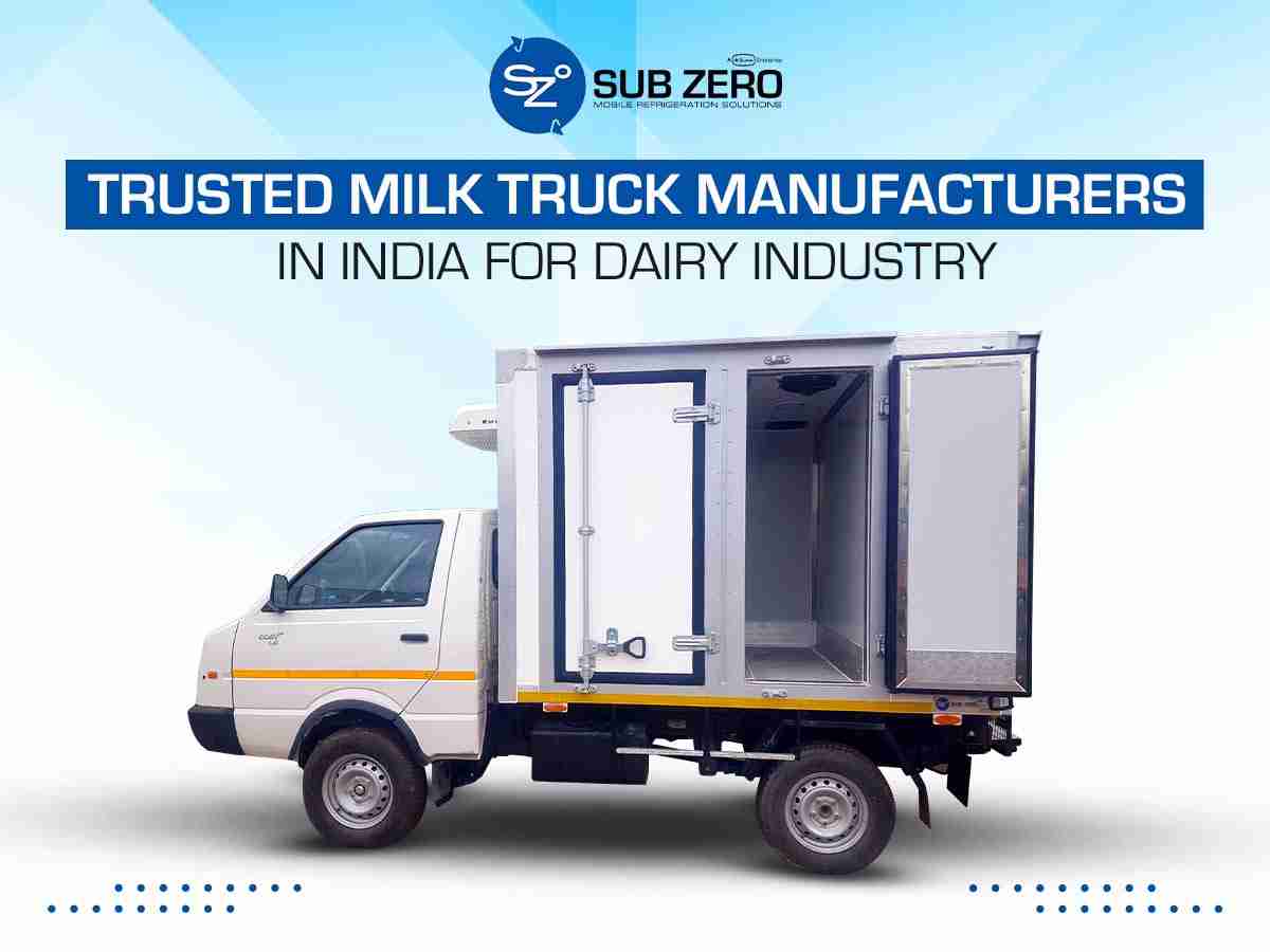Trusted Milk Truck Manufacturers in India for Dairy Industry